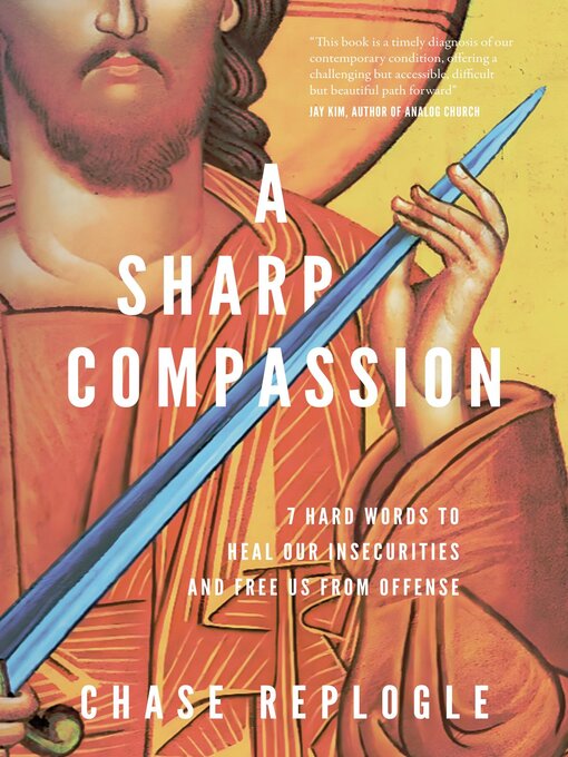 Title details for A Sharp Compassion by Chase Replogle - Available